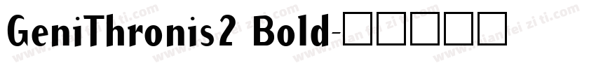 GeniThronis2 Bold字体转换